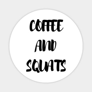 Coffee and squats Magnet